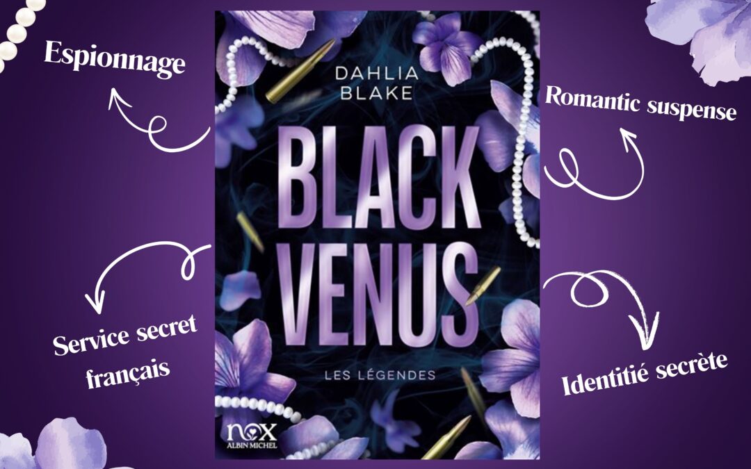 Black Venus, le tome 1 des Légendes de Dahlia Blake: mon avis